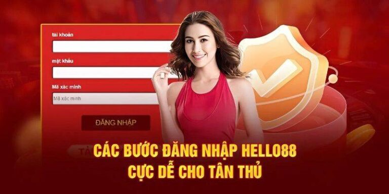 Hướng Dẫn Đăng Nhập Hello88 Nhanh Chóng, An Toàn 13 Hướng Dẫn Đăng Nhập Hello88 Nhanh Chóng, An Toàn